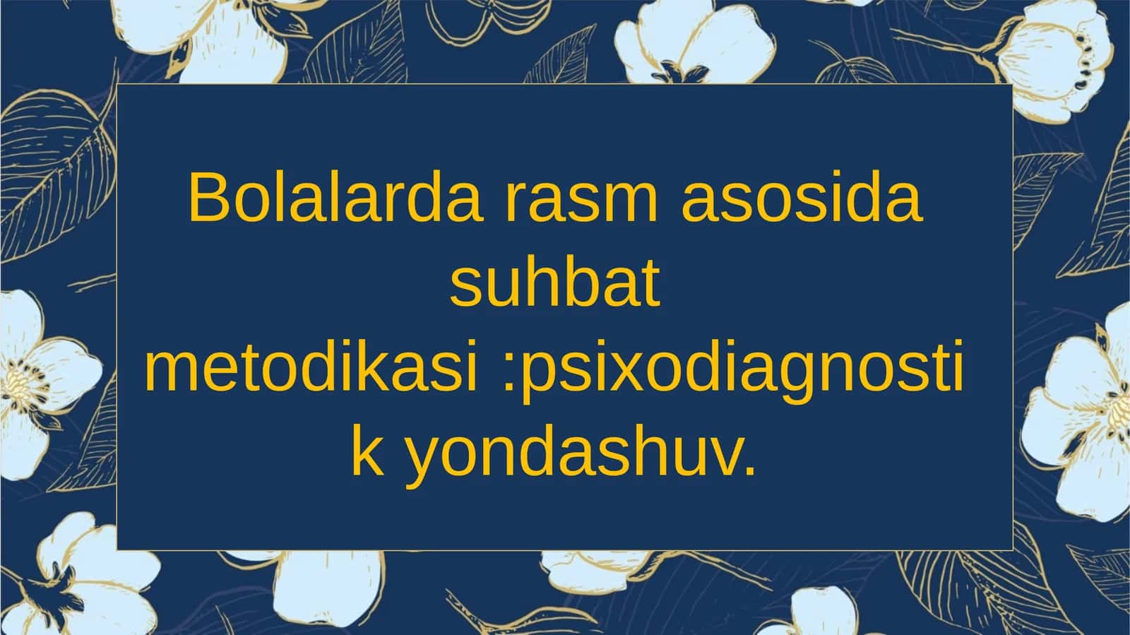 Bolalardarasmasosidasuhbatmetodikasi:psixodiagnostikyondashuv 1