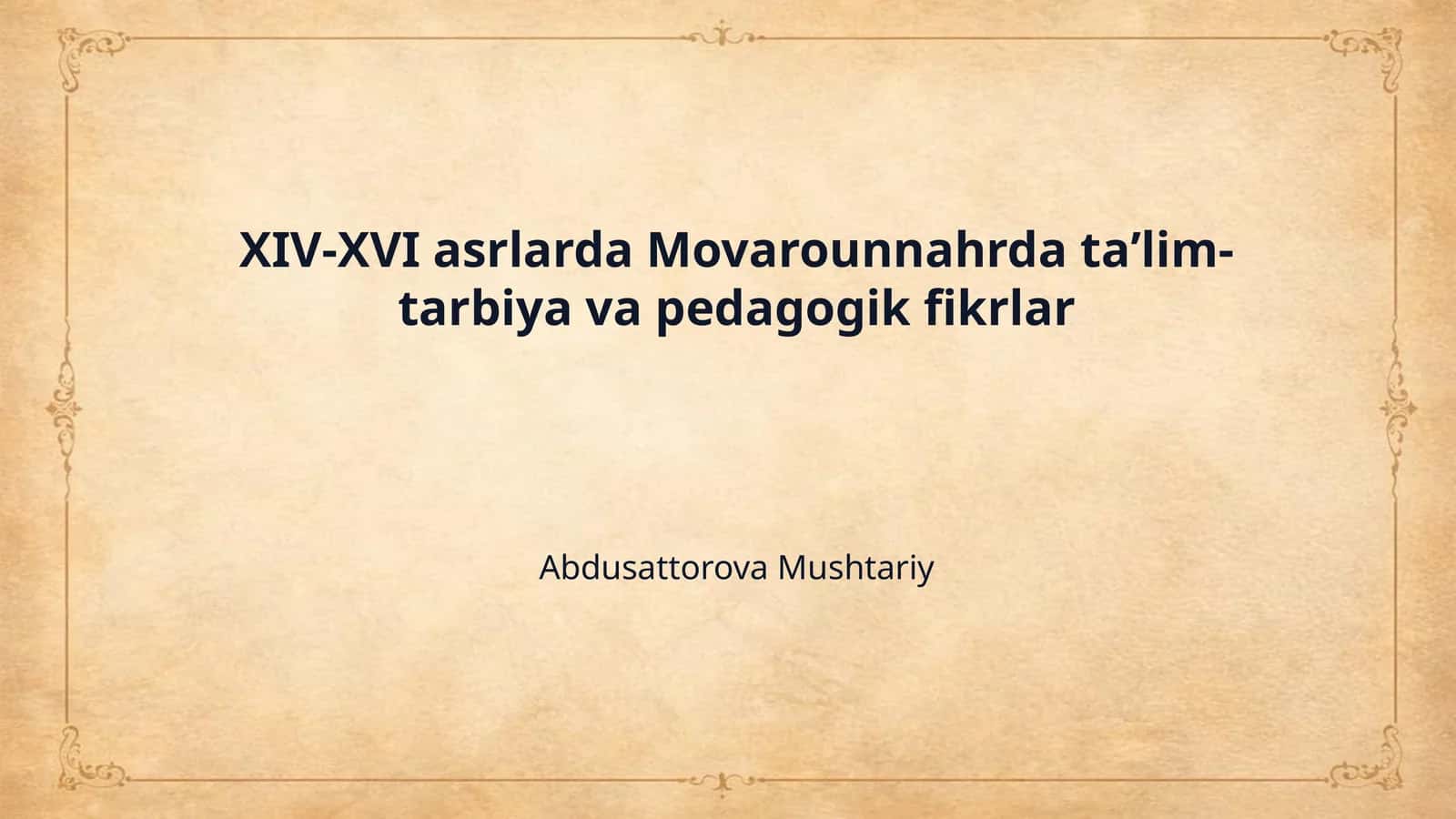 XIV-XVI asrlarda Movarounnahrda taʼlim-tarbiya va pedagogik fikrlar 1
