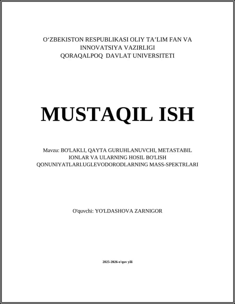 BO'LAKLI, QAYTA GURUHLANUVCHI, METASTABIL IONLAR VA ULARNING HOSIL BO'LISH QONUNIYATLARI.UGLEVODORODLARNING MASS-SPEKTRLARI 1