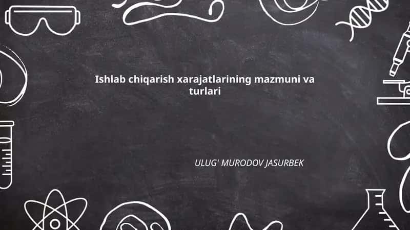 Ishlab chiqarish xarajatlarining mazmuni va turlari 1