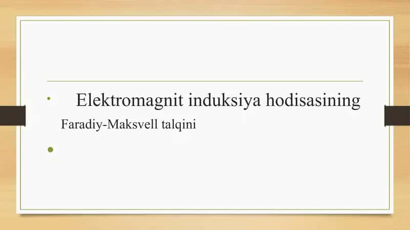 Elektromagnit induksiyasi hodisasi Faradiy-Maksvelt talqini 1