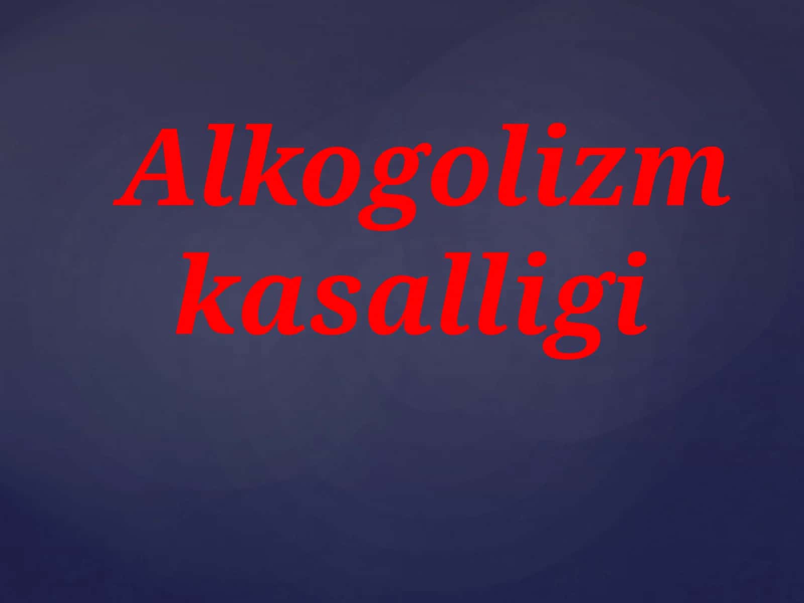 Alkogolizm kasalligi 1