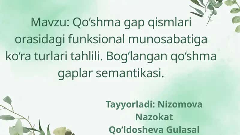 qoʻshma gap qismlari orasidagi funksional munosabatiga koʻra turlari tahlili. 1