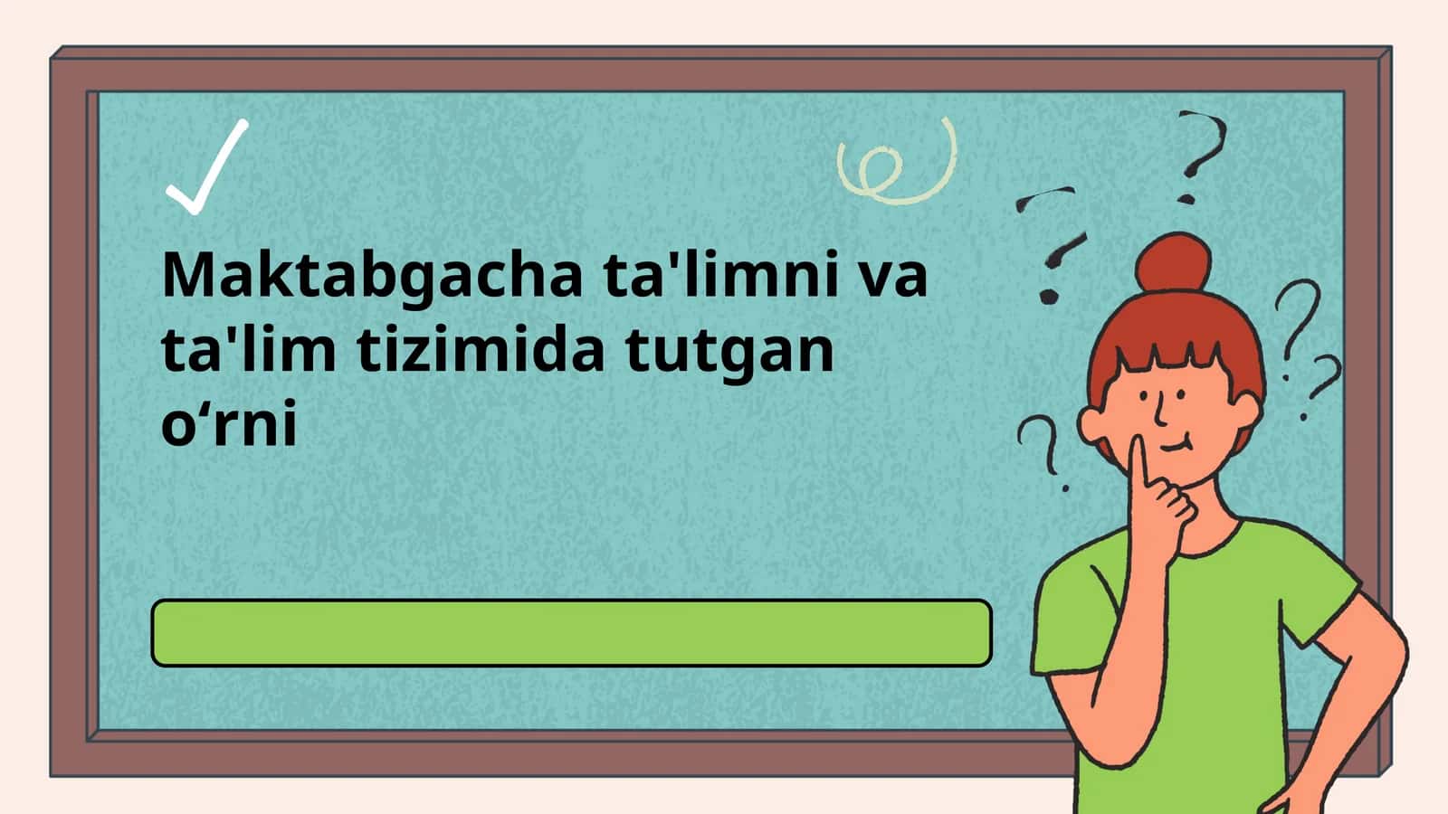 Maktabgacha ta'limni va ta'lim tizimida tutgan oʻrni 1