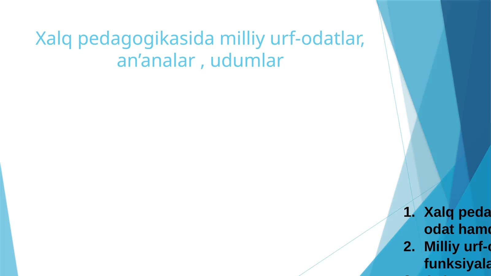 Xalq pedagogikasida milliy urf-odatlar, an’analar , udumlar 1