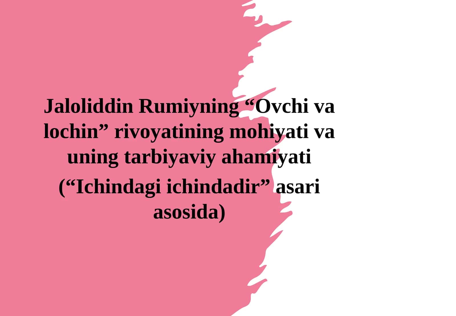 Jaloliddin Rumiyning “Ovchi va lochin” rivoyatining mohiyati va uning tarbiyaviy ahamiyati 1