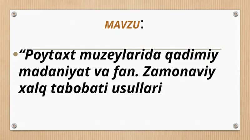 Poytaxt muzeylarida qadimiy madaniyat va fan. Zamonaviy xalq tabobati usullari 1