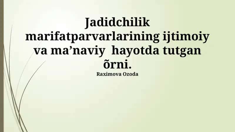 Jadidchilikning ijtimoiy-ma'naviy negizlari va rivojlanishi 1