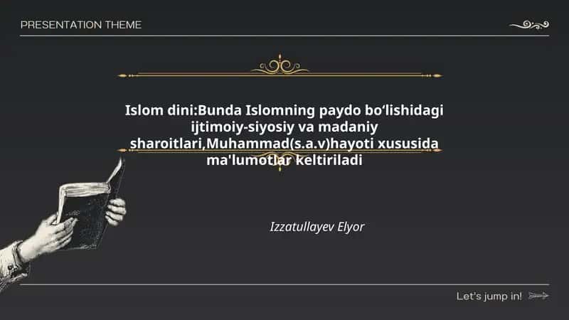 Islom dini:Bunda Islomning paydo boʻlishidagi ijtimoiy-siyosiy va madaniy sharoitlari,Muhammad(s.a.v)hayoti xususida ma'lumotlar keltiriladi 1