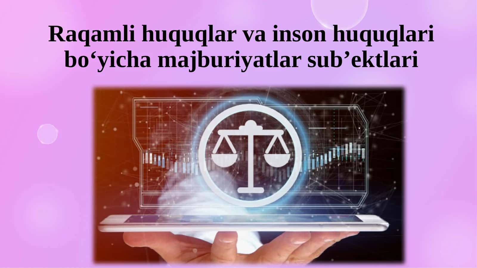 Raqamli huquqlar va inson huquqlari bo‘yicha majburiyatlarsub’ektlari 1