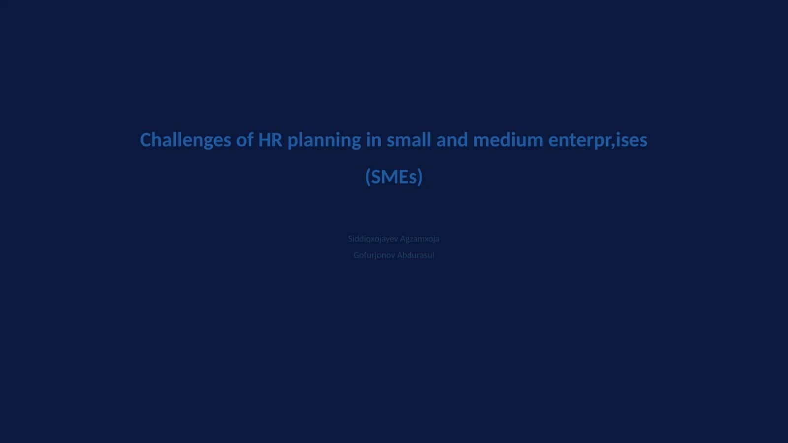 Challenges of HR planning in small and medium enterprises (SMEs) 1