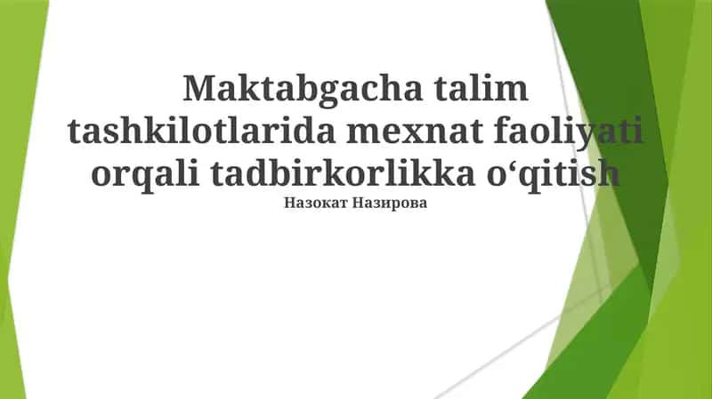 Maktabgacha talim tashkilotlarida mexnat faoliyati orqali tadbirkorlikka o‘qitish 1