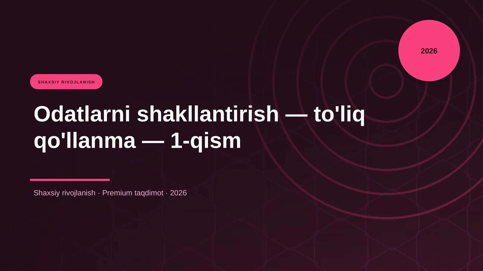Odatlarni shakllantirish — to'liq qo'llanma — 1-qism 1