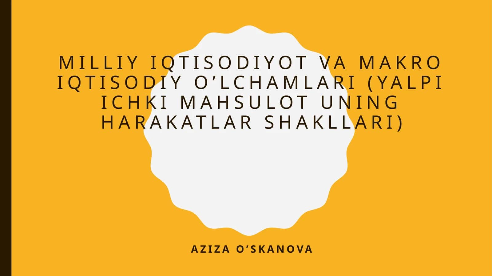 MILLIY IQTISODIYOT VA MAKRO IQTISODIY O’LCHAMLARI (YALPI ICHKI MAHSULOT UNING HARAKATLAR SHAKLLARI) 1