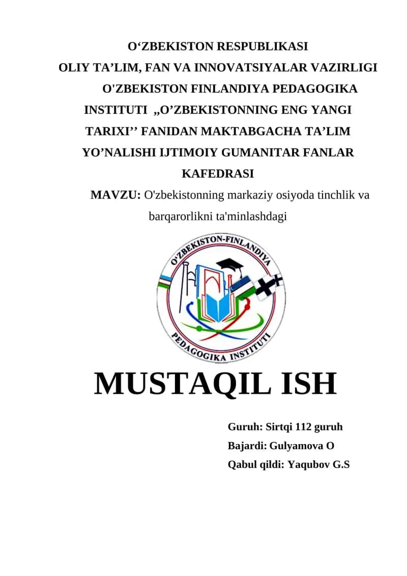 O'zbekistonning markaziy osiyoda tinchlik va barqarorlikni ta'minlashdagi MUSTAQIL ISH 1