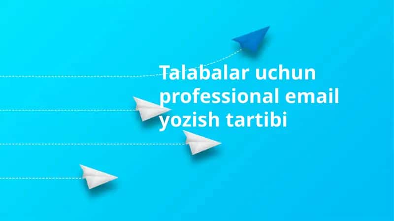 Talabalar uchun professional email yozish tartibi 1