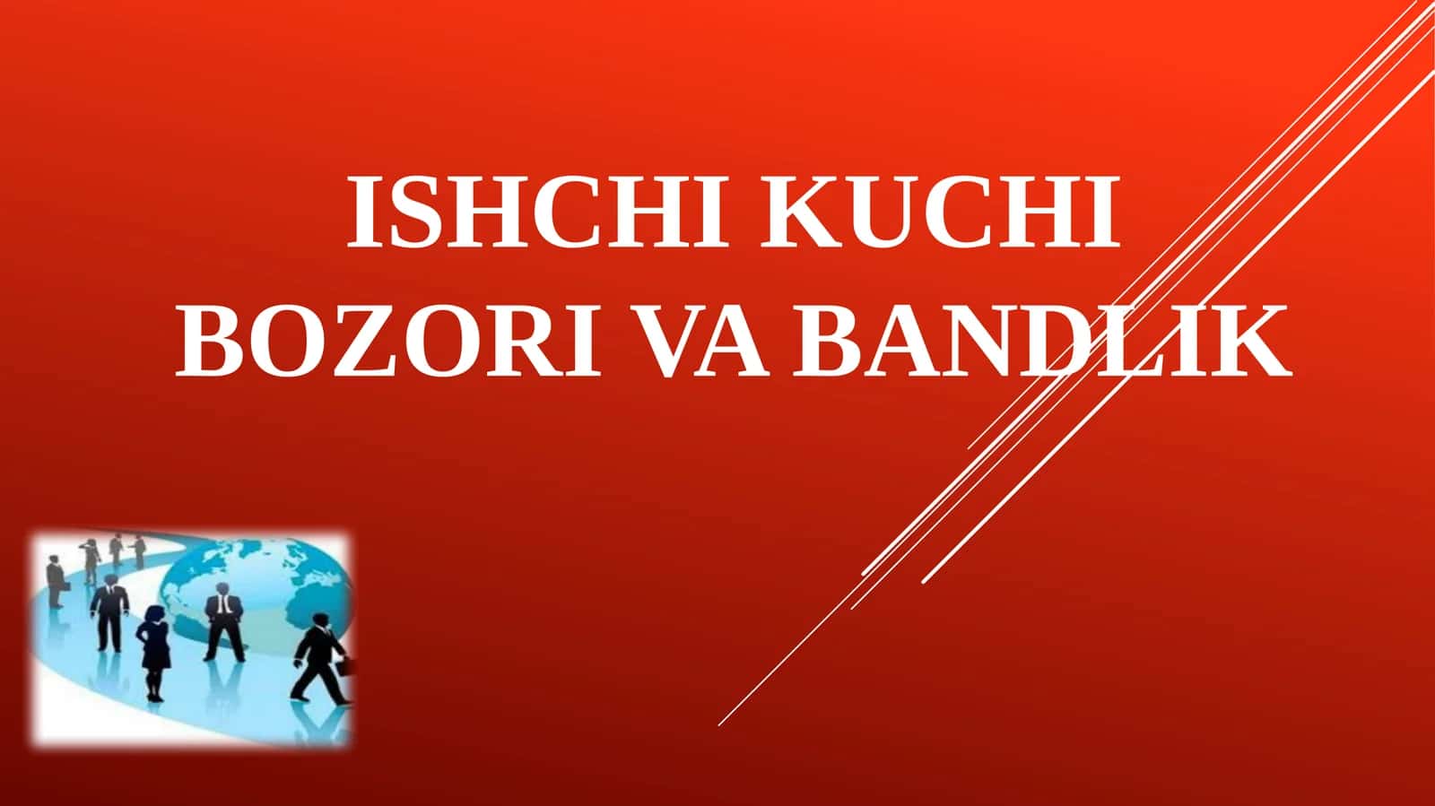 Ishchi kuchi bozori va bandlik 1