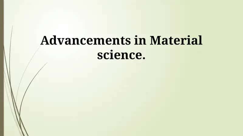 Material science advancements 1