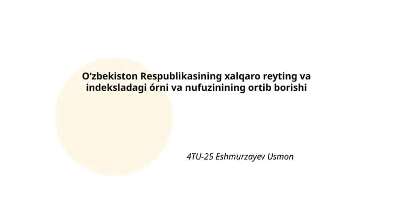 Oʻzbekiston Respublikasining xalqaro reyting va indeksladagi órni va nufuzinining ortib borishi 1