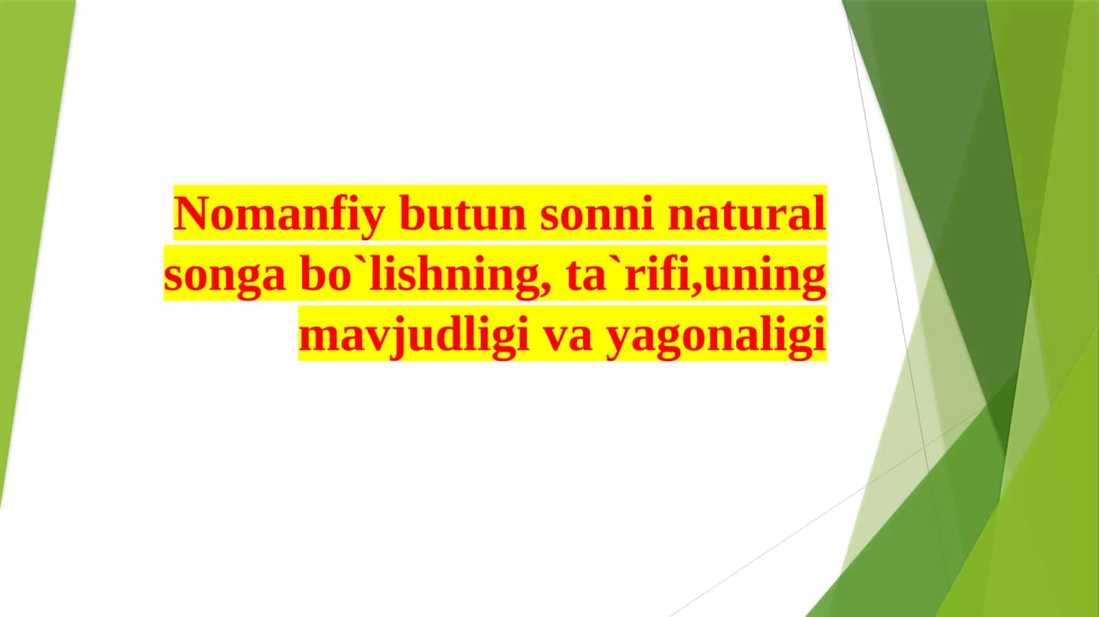 Nomanfiy butun sonlarning natural song'abo'lilishi 1