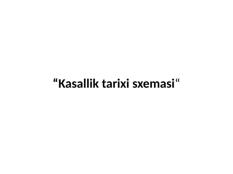 Kasallik tarixi sxemasi 1
