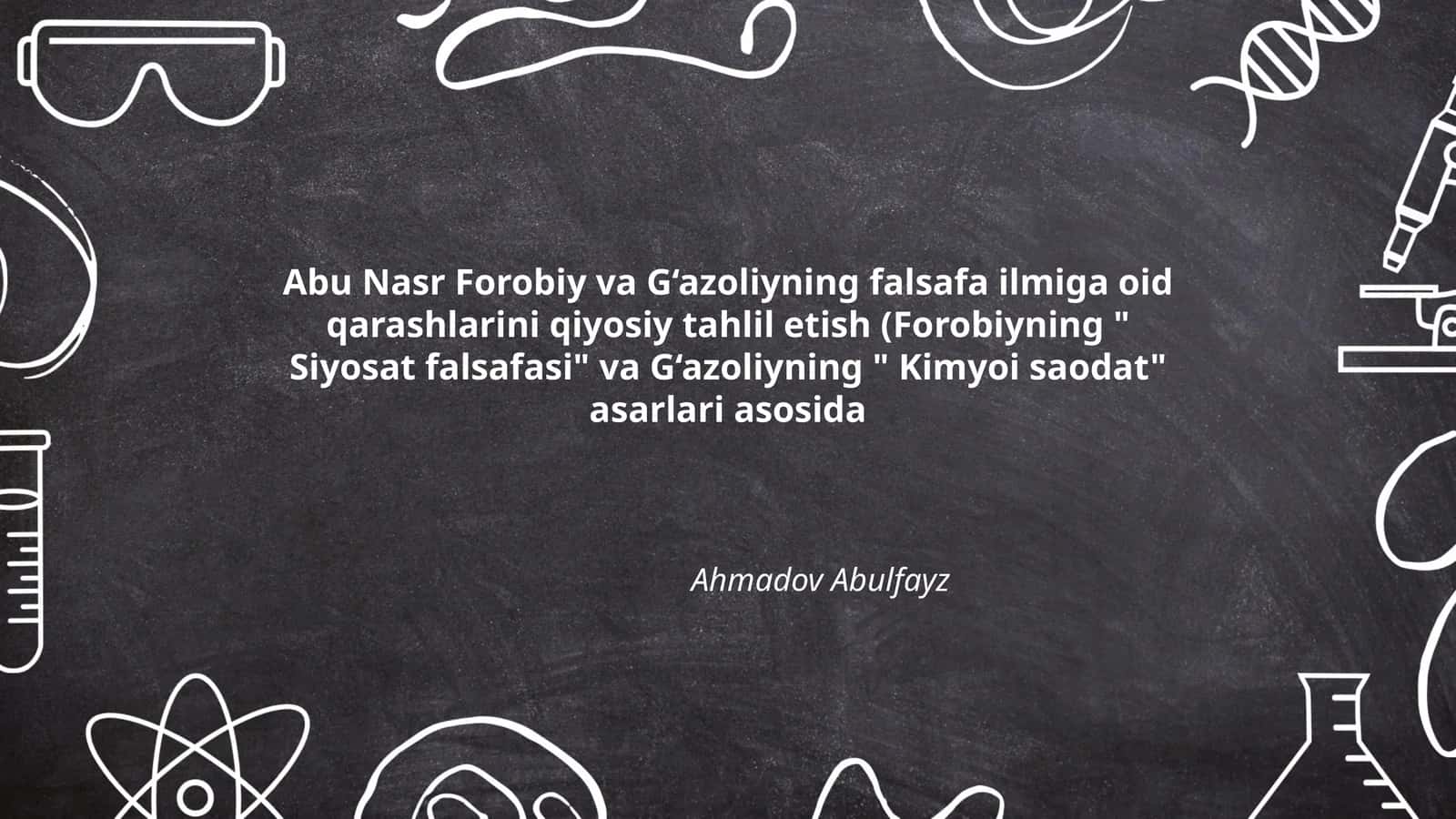 Abu Nasr Forobiy va G‘azoliyning falsafa ilmiga oid qarashlarini qiyosiy tahlil etish 1