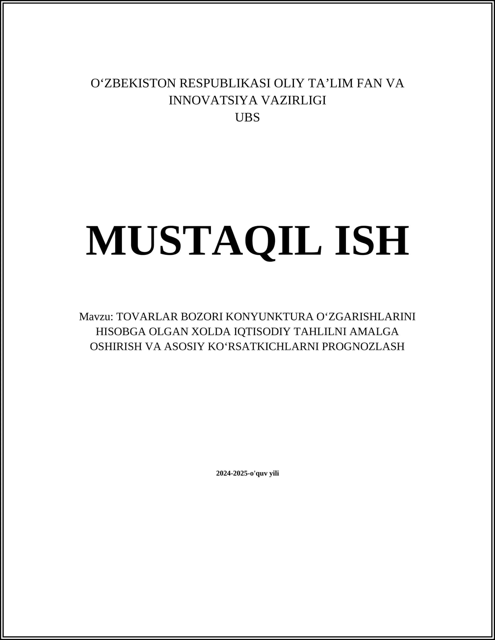 TOVARLAR BOZORI KONYUNKTURA OʻZGARISHLARINI HISOBGA OLGAN XOLDA IQTISODIY TAHLILNI AMALGA OSHIRISH VA ASOSIY KOʻRSATKICHLARNI PROGNOZLASH 1