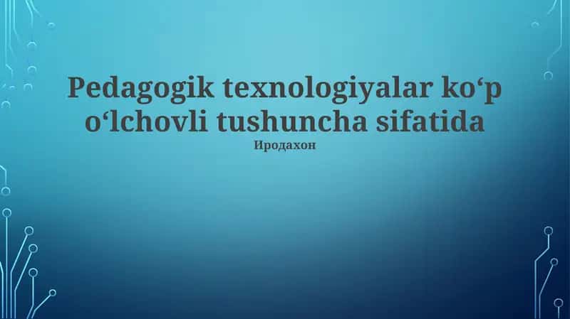 Pedagogik Texnologiyalar 1