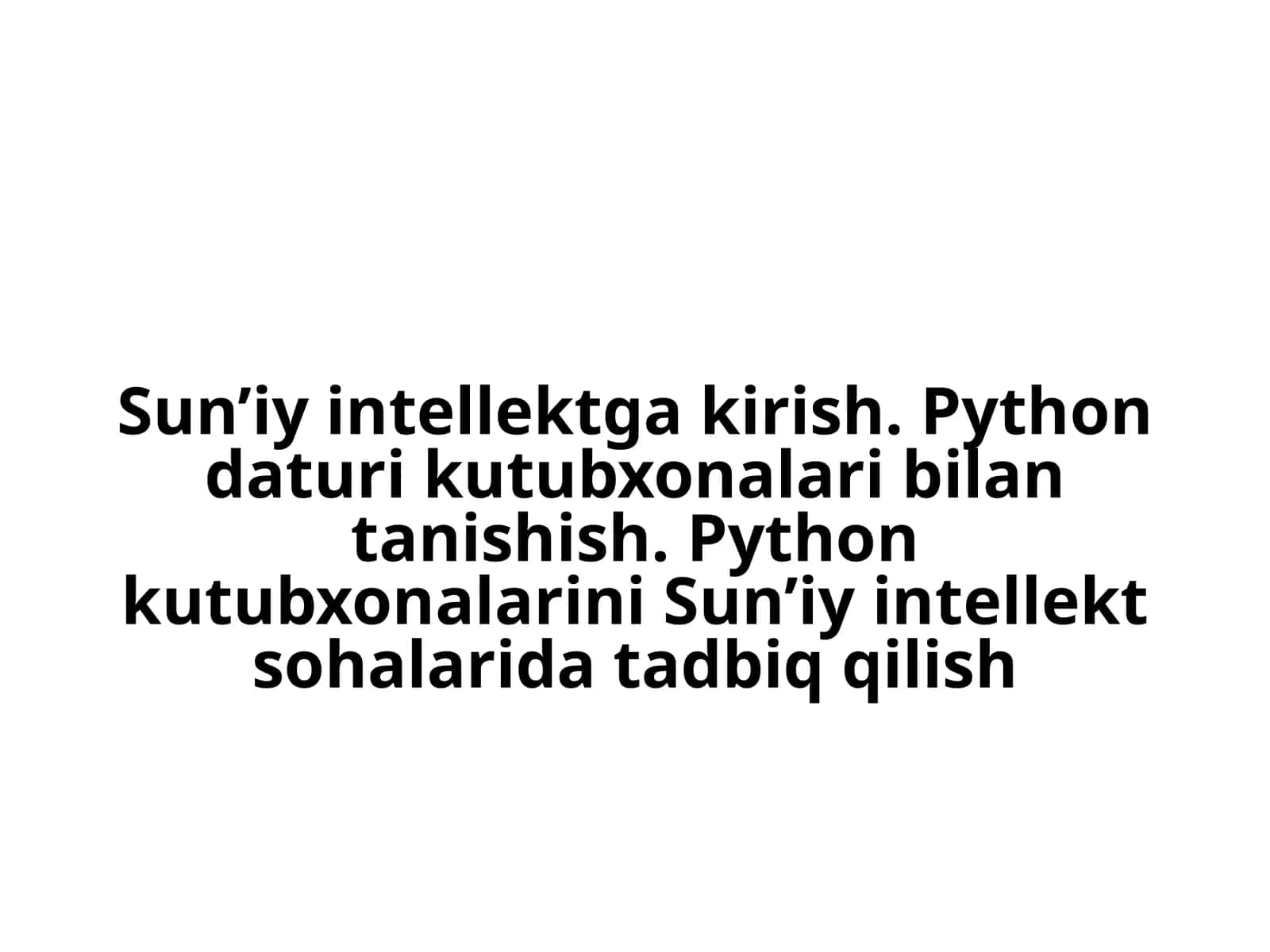 Sun’iy intellektga kirish. Python daturi kutubxonalari bilan tanishish 1