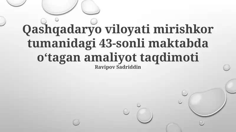 Mirishkor Tumanidagi 43-maktabdagi amaliyot taqdimoti 1