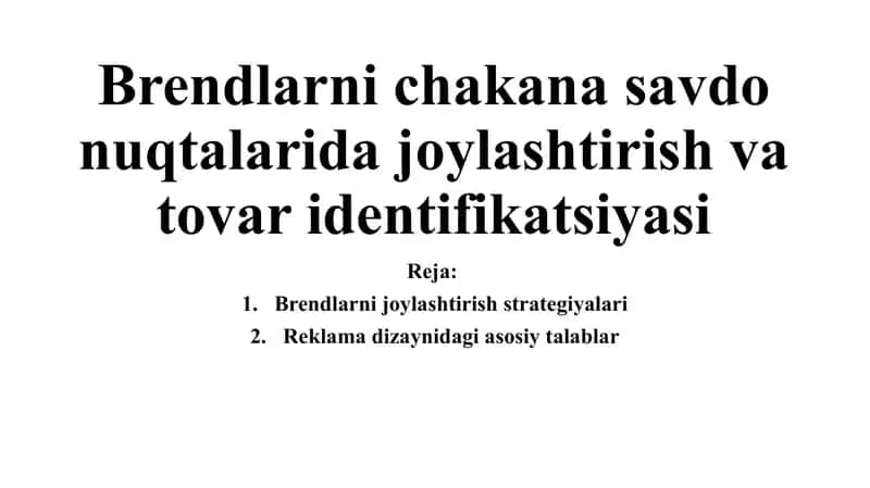 Brendlarni chakana savdo nuqtalarida joylashtirish va tovar identifikatsiyasi 1