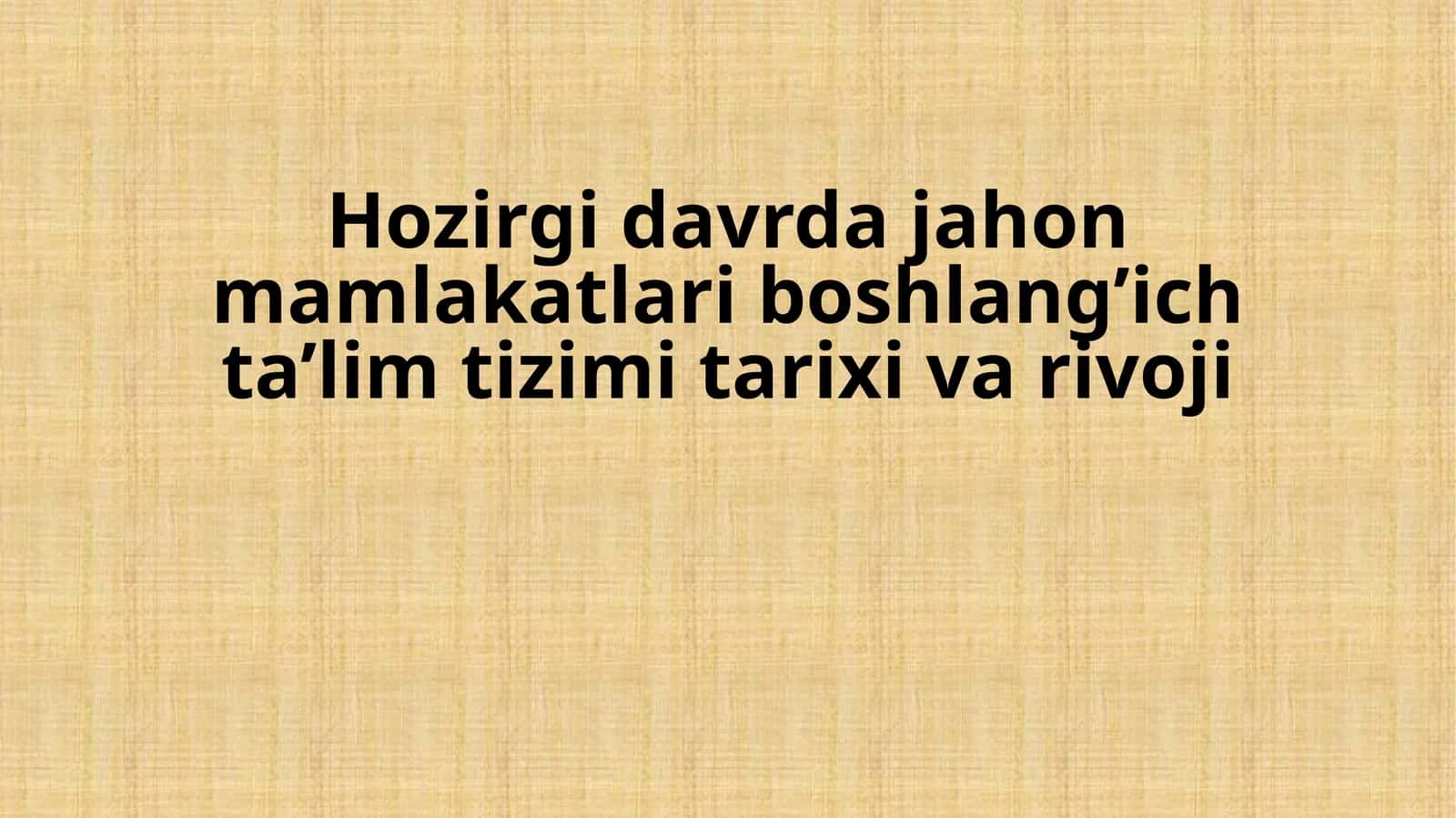 Jahon mamlakatlarida boshlang'ich ta'lim tizimi tarixi va rivoji 1
