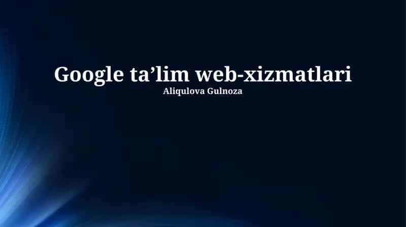 Google ta'lim web-xizmatlari 1