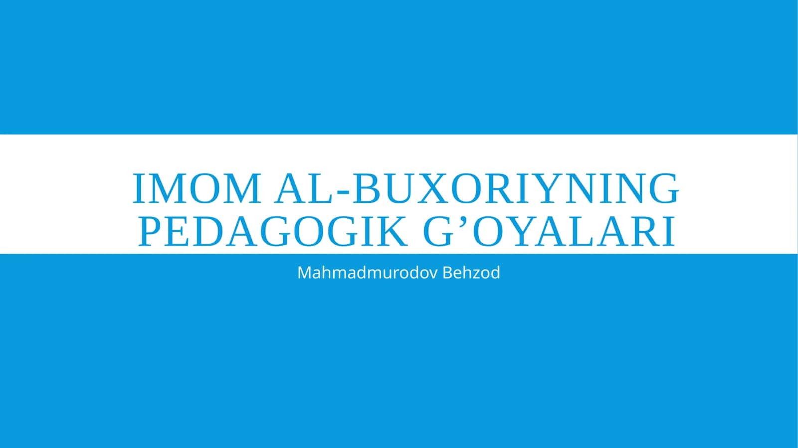 Imom al-Buxoriyning pedagogik g’oyalari 1