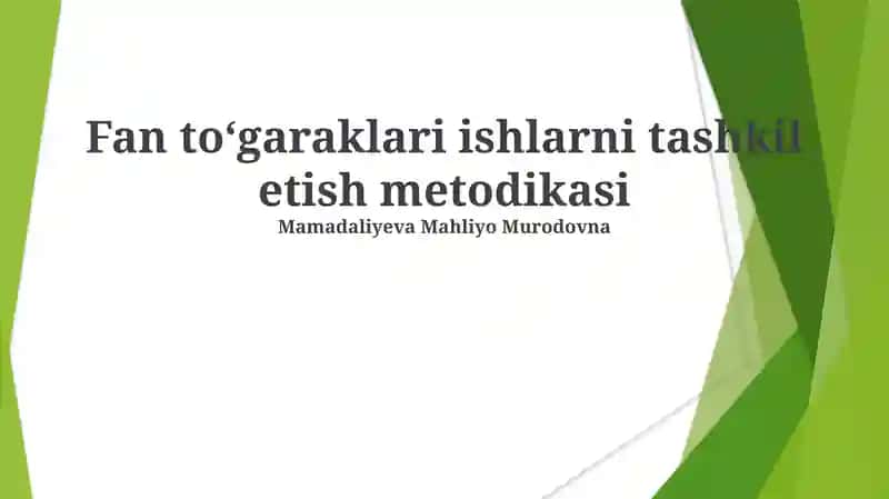 Fan toʻgaraklari ishlarni tashkil etish metodikasi