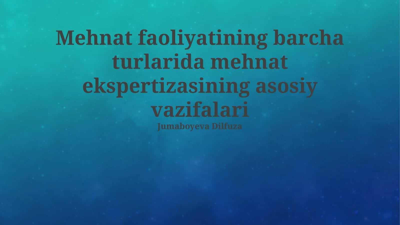 Mehnat faoliyatining barcha turlarida mehnat ekspertizasining asosiy vazifalari 1