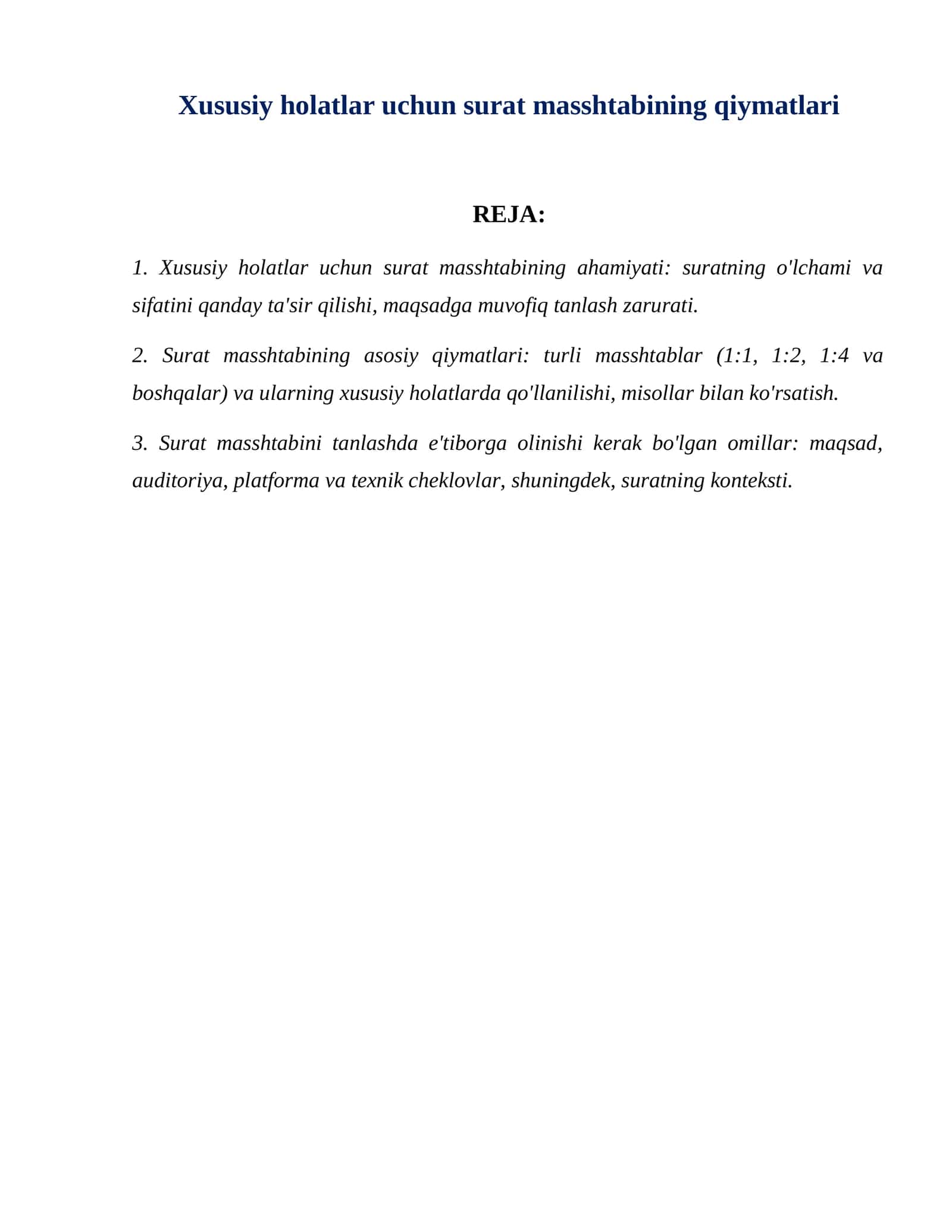 Xususiy holatlar uchun surat masshtabining qiymatlari 1
