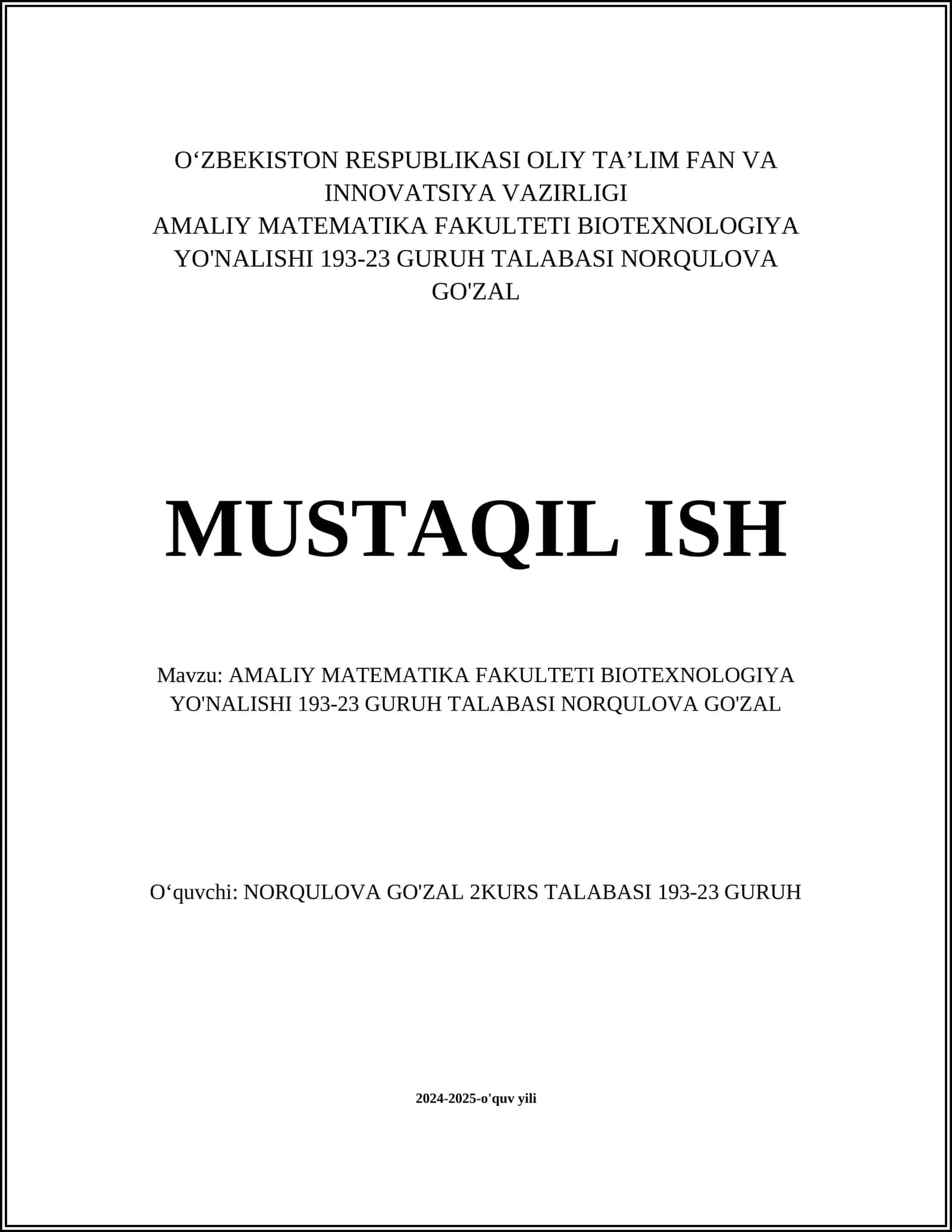 AMALIY MATEMATIKA FAKULTETI BIOTEXNOLOGIYA YO'NALISHI 193-23 GURUH TALABASI NORQULOVA GO'ZAL 1