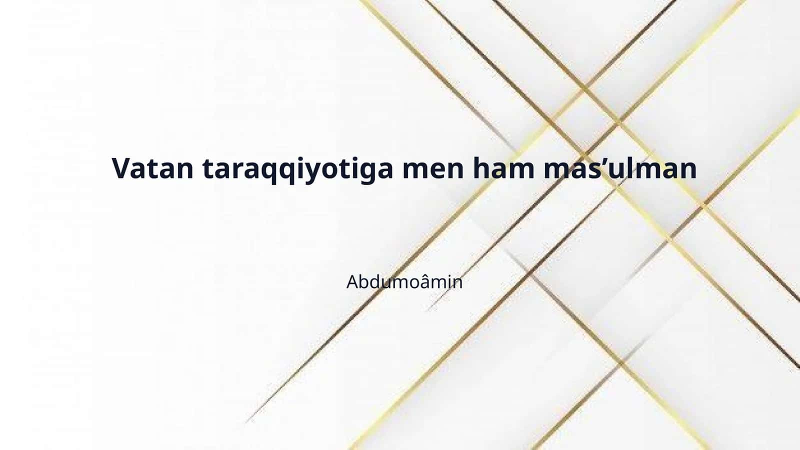 Vatan taraqqiyotiga men ham mas’ulman 1