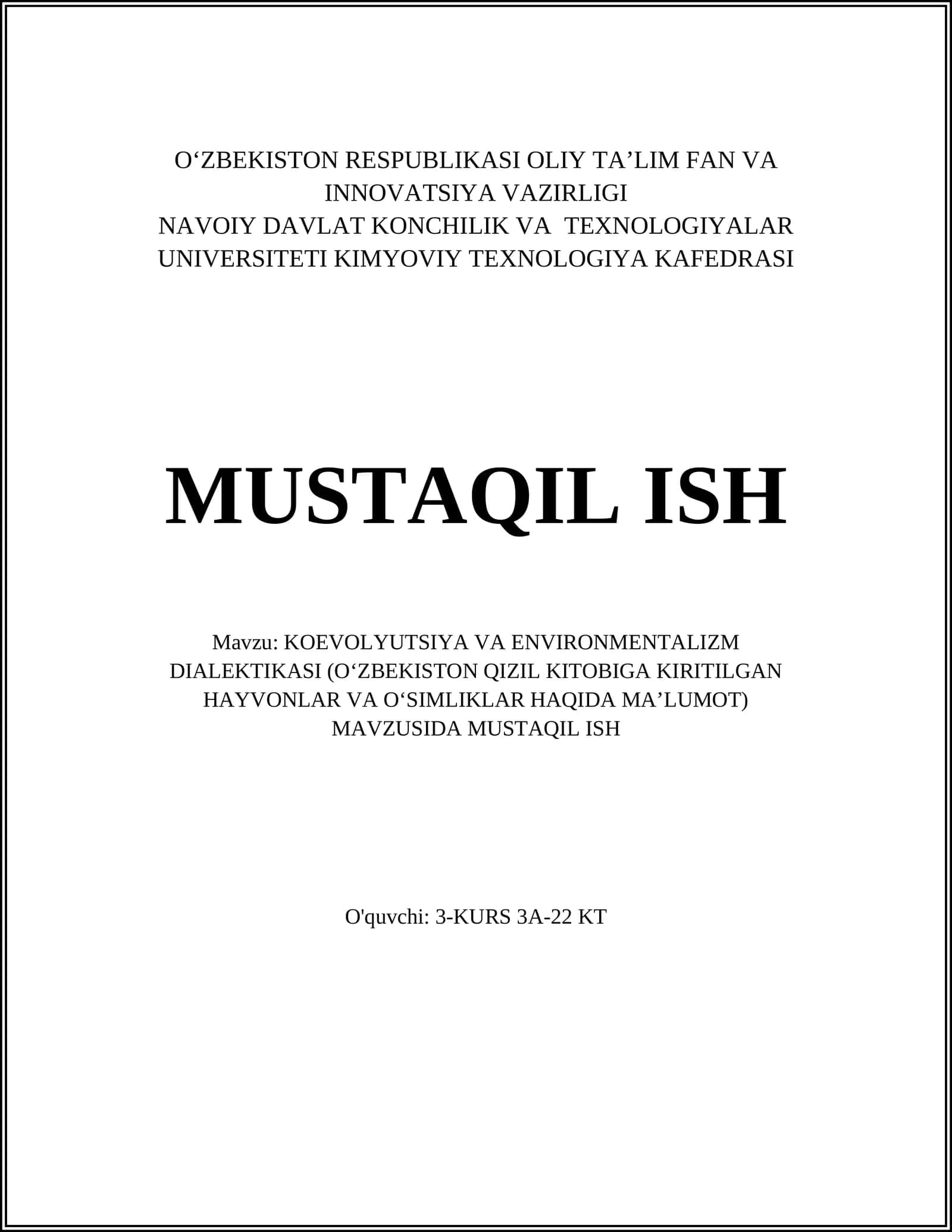 KOEVOLYUTSIYA VA ENVIRONMENTALIZM DIALEKTIKASI (OʻZBEKISTON QIZIL KITOBIGA KIRITILGAN HAYVONLAR VA OʻSIMLIKLAR HAQIDA MAʼLUMOT) MAVZUSIDA MUSTAQIL ISH 1