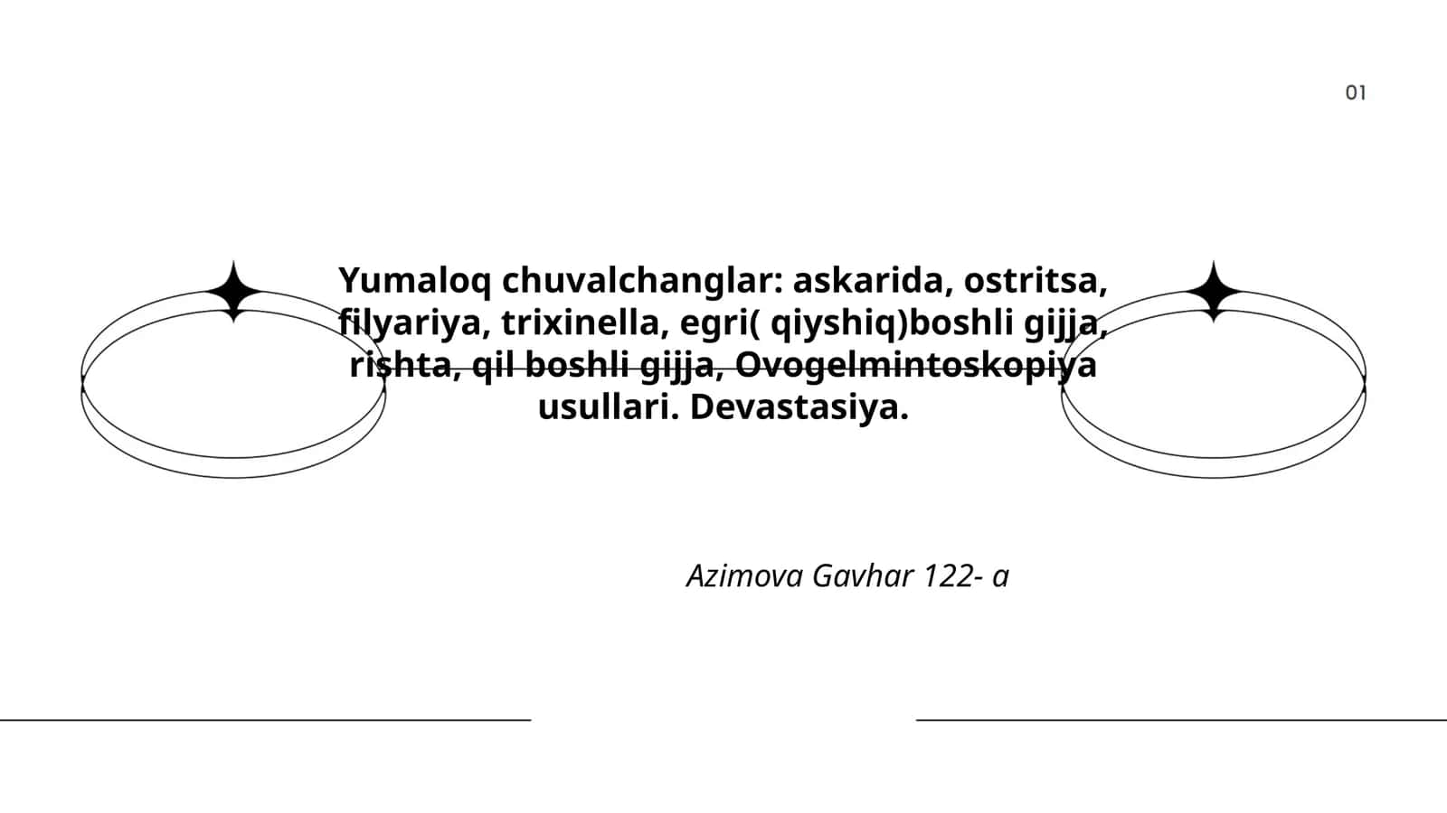 Yumaloq chuvalchanglar: askarida, ostritsa, filyariya, trixinella, egri( qiyshiq) boshli gijja, rishta, qil boshli gijja, Ovogelmintoskopiya usullari, Devastasiya 1
