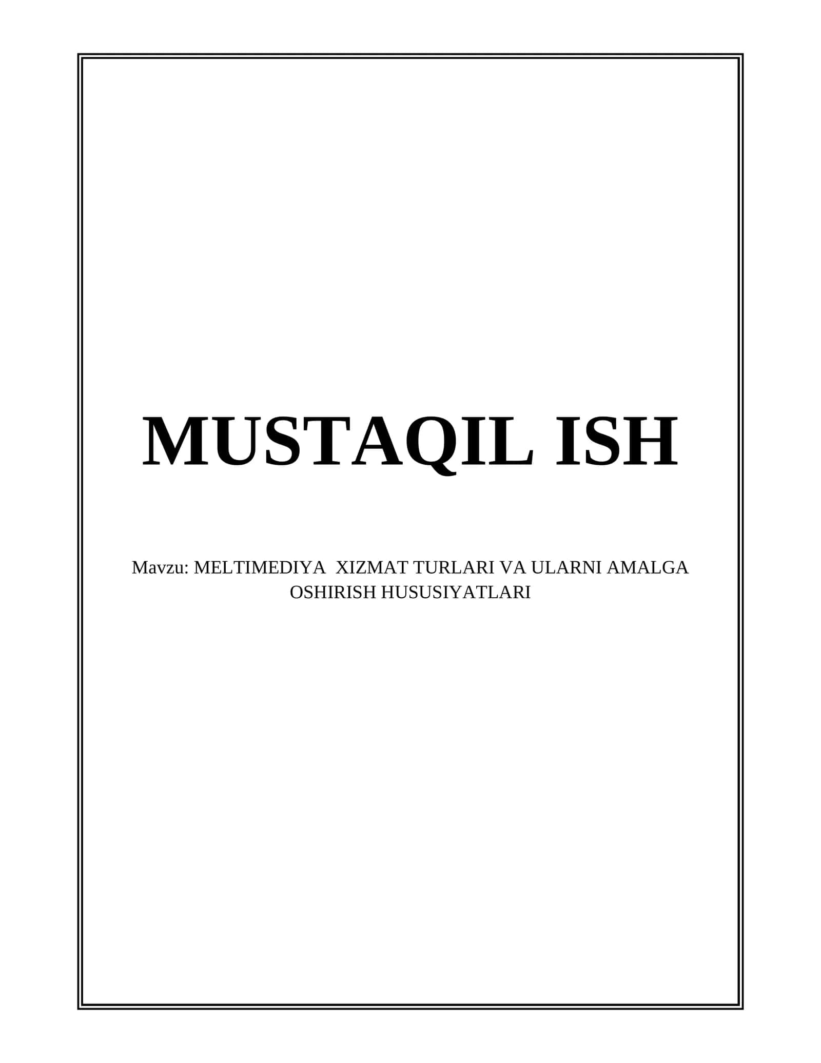 MELTIMEDIYA XIZMAT TURLARI VA ULARNI AMALGA OSHIRISH HUSUSIYATLARI 1
