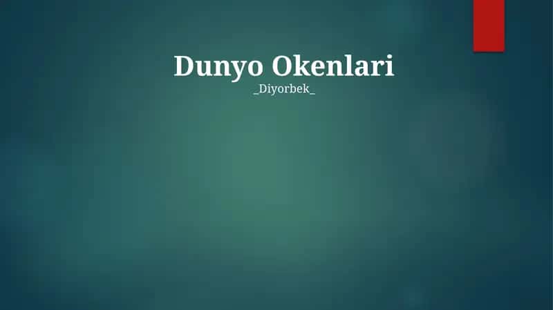 Dunyo Okenlari 1
