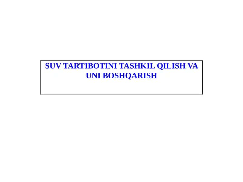 SUV TARTIBOTINI TASHKIL QILISH VA UNI BOSHQARISH 1