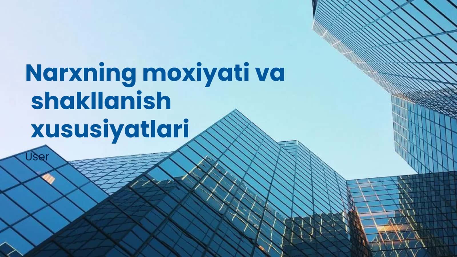 Narxning moxiyati va shakllanish xususiyatlari 1
