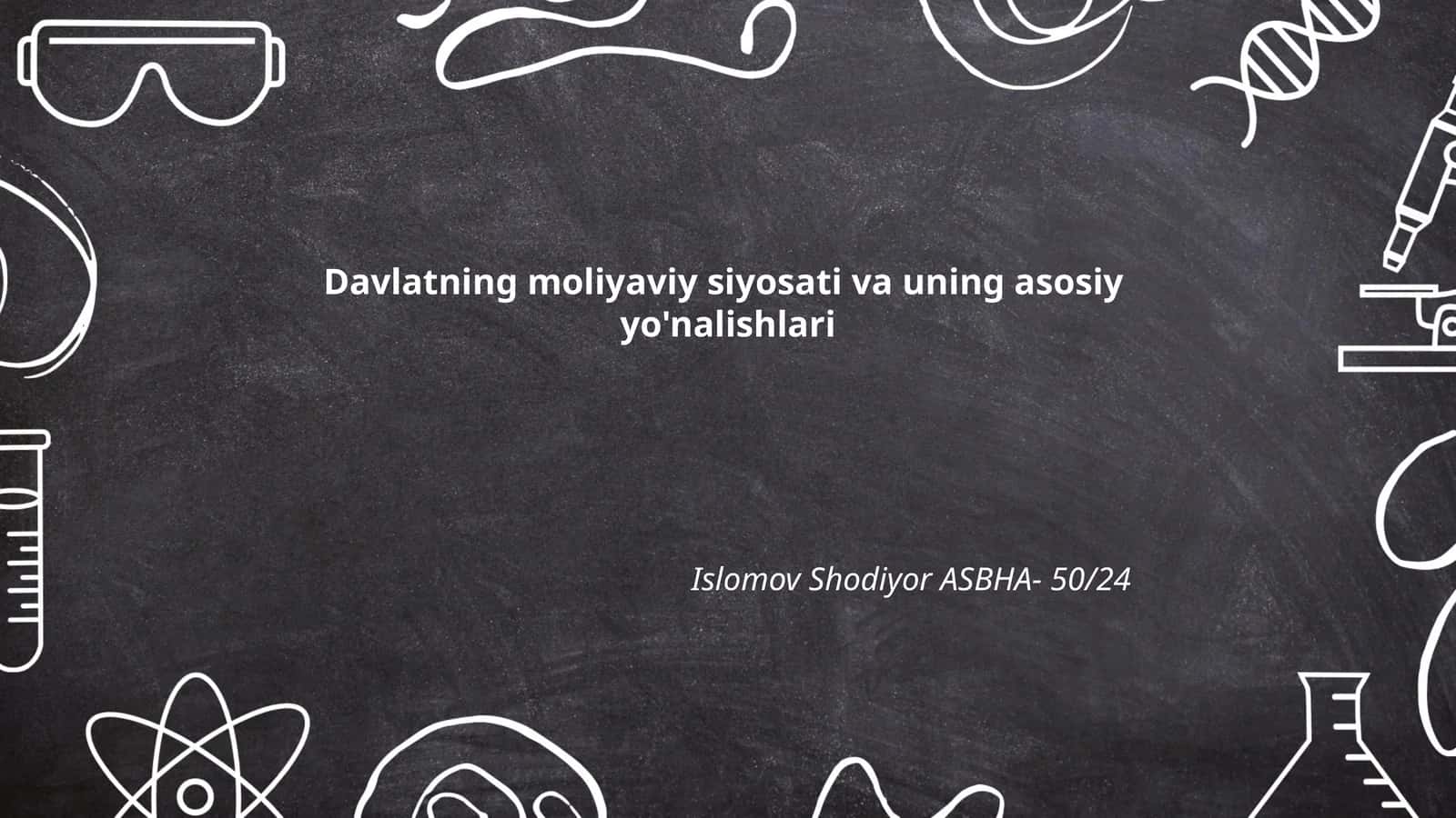 Davlatning moliyaviy siyosati va uning asosiy yo'nalishlari 1