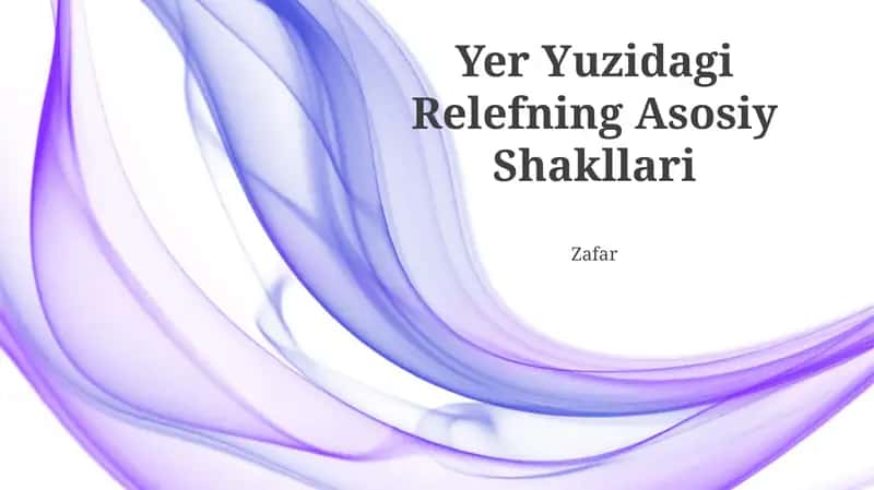 Yer Yuzidagi Relefning Asosiy Shakllari 1