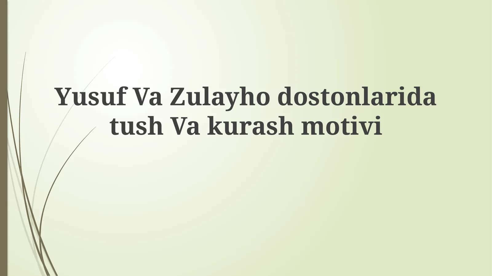 Yusuf va Zulayho dostonlarida tush va kurash motivi 1