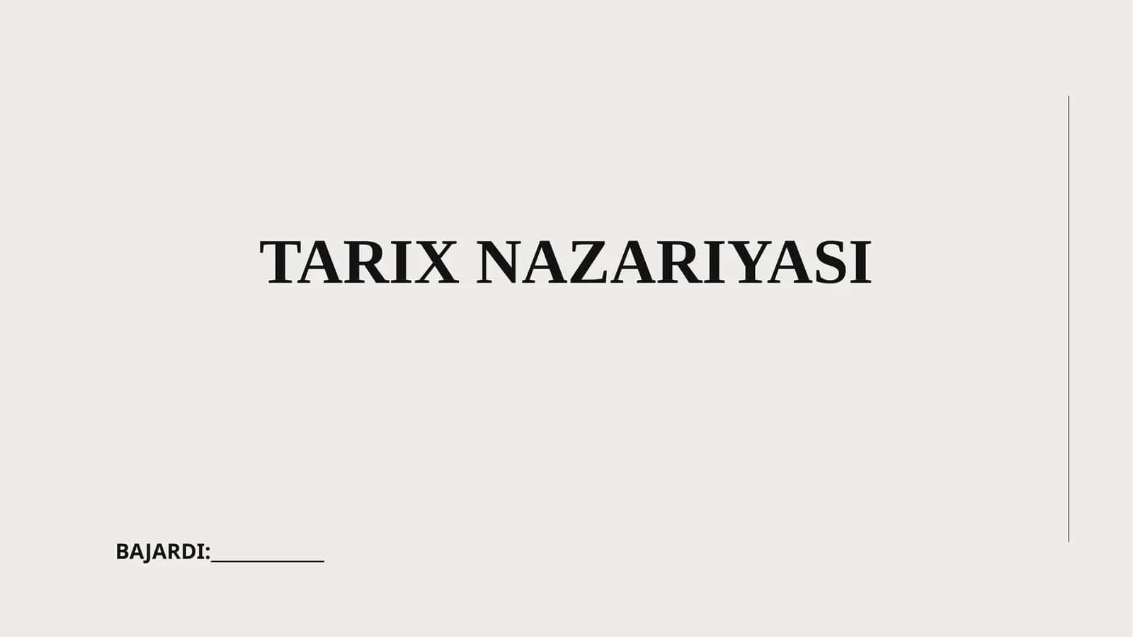 TARIX NAZARIYASI 1