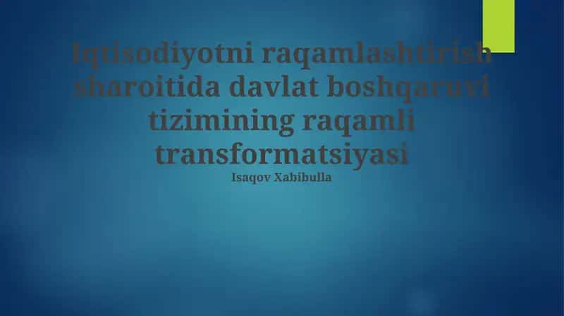 Iqtisodiyotni raqamlashtirish sharoitida davlat boshqaruvi tizimining raqamli transformatsiyasi 1